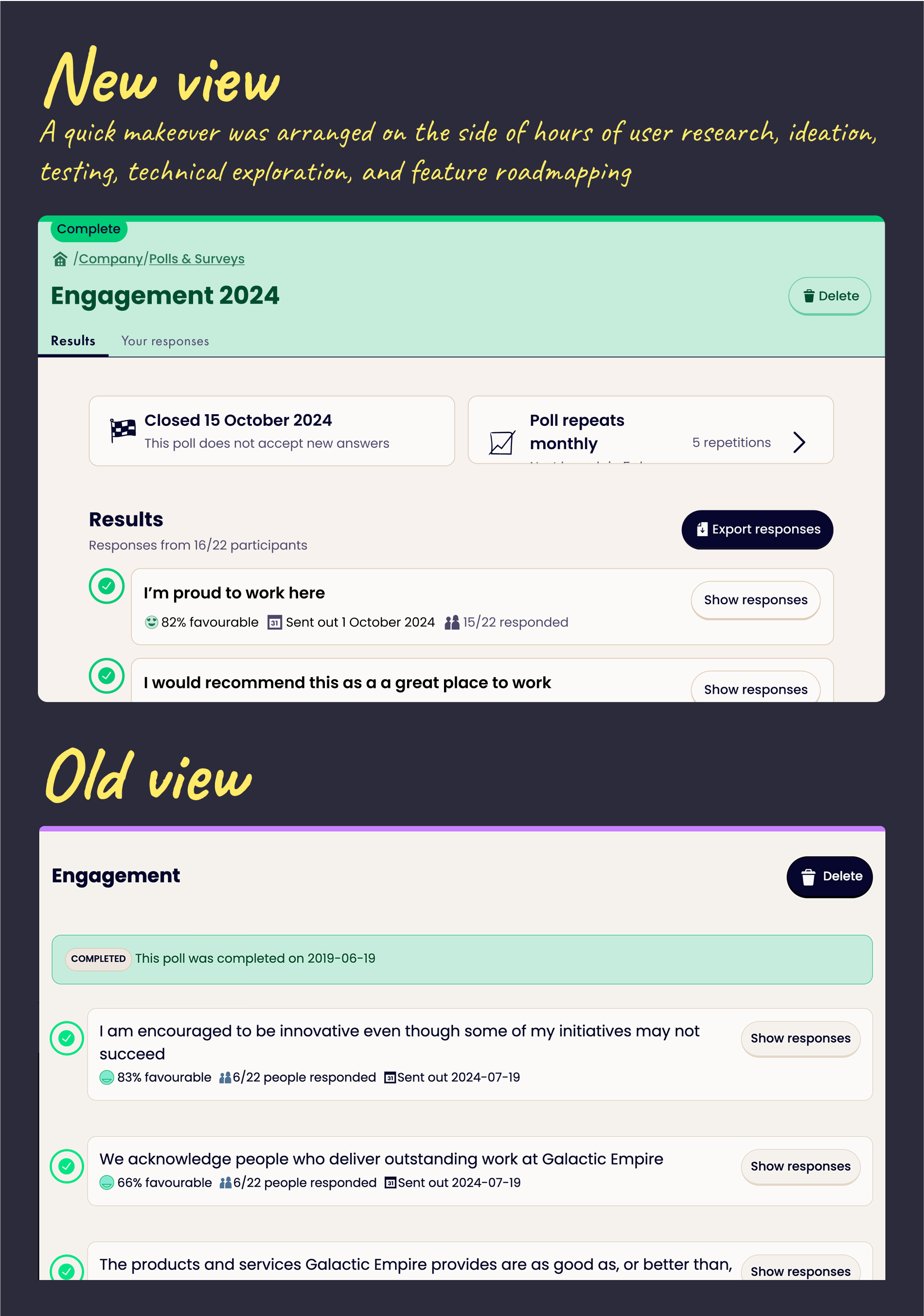 A quick makeover was arranged on the side of hours of user research, ideation, testing, technical exploration, and feature roadmapping.